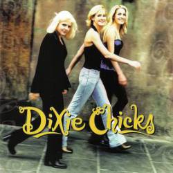 Dixie Chicks : Wide Open Spaces